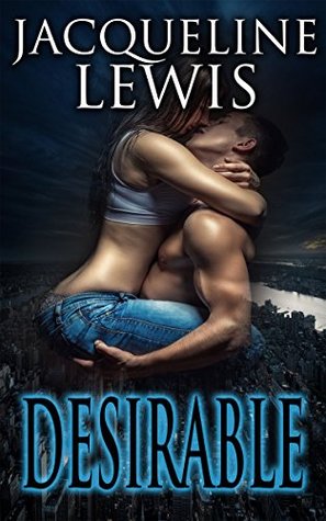 Read ROMANCE: Desirable (Shifter Romance, Alpha Male Romance, BBW Romance, Paranormal Romance) - Jacqueline Lewis | ePub