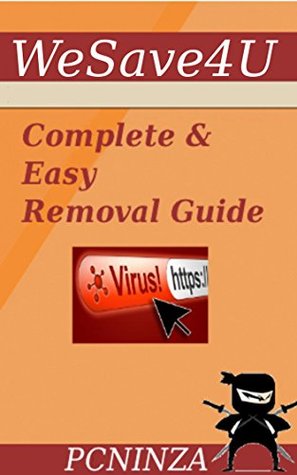 Read Online Easy Guide to Uninstall WeSave4U: Delete WeSave4U from PC Completely - P.C. Ninza | PDF