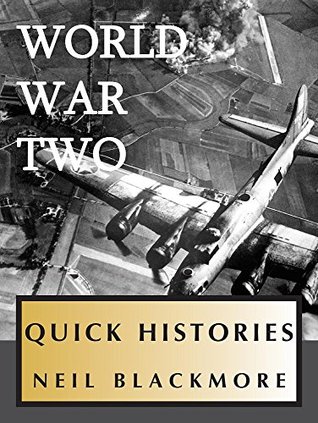 Full Download A Quick History of World War Two (Quick Histories) - Neil Blackmore file in PDF