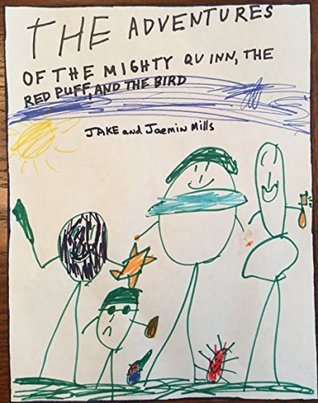 Full Download The Adventures of the Mighty Quinn, the Red Puff, and the Bird - Jake Mills file in PDF