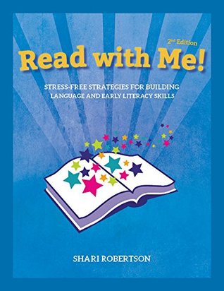 Download Read with Me! Stress-Free Strategies for Building Language and Early Literacy - Shari Robertson file in PDF