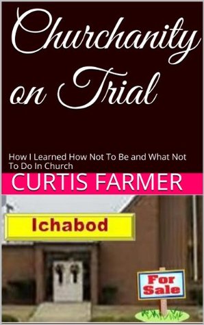 Read Churchanity on Trial (What Is Reality? Book 1) - Curtis Farmer file in ePub