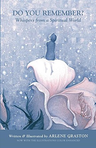 Full Download Do You Remember?: Whispers From A Spiritual World - Arlene Graston file in PDF