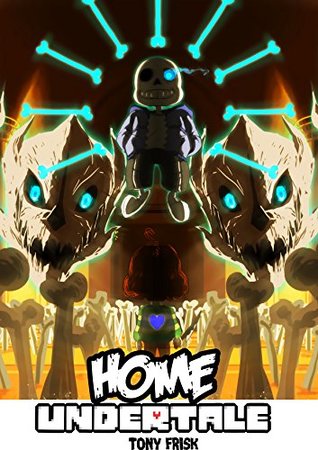 Download Undertale: Home: (Undertale Unofficial Story) - Tony Frisk | ePub