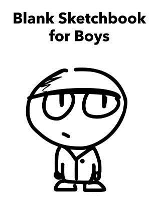 Download Blank Sketchbook for Boys: Blank Unlined Journal - 8.5x11 - Doodling Journal -  file in PDF