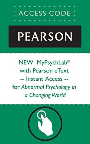Full Download NEW MyPsychLab® with Pearson eText -- Instant Access -- for Abnormal Psychology in a Changing World - Pearson Education | PDF