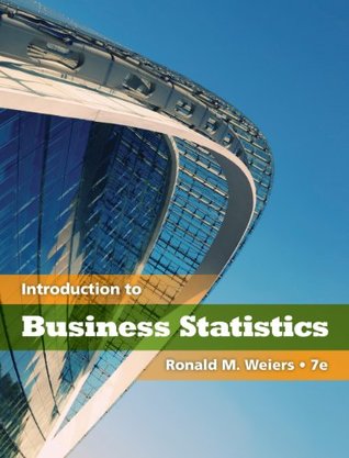 Read Online Introduction to Business Statistics (with Bind-In Printed Access Card), 7th   CengageNOW Printed Access Card - Ronald M. Weiers | ePub
