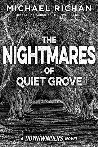 Full Download The Nightmares of Quiet Grove (The Downwinders Book 6) - Michael Richan file in ePub