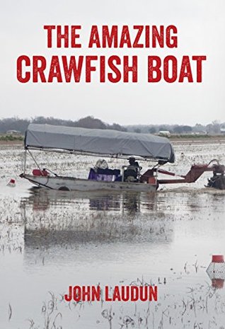 Read The Amazing Crawfish Boat (Folklore Studies in a Multicultural World Series) - John Laudun file in PDF