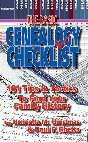Read The Basic Genealogy Checklist: 101 Tips & Tactics To Find Your Family History - Henrietta M. Christmas | PDF