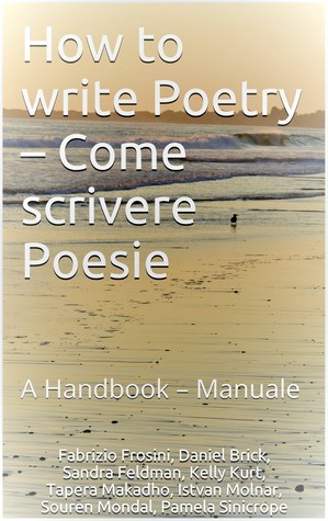 Download How To Write Poetry: Come Scrivere Poesie: A Handbook – Manuale - Fabrizio Frosini file in PDF
