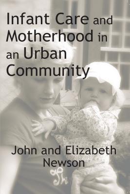 Read Online Infant Care and Motherhood in an Urban Community - George Farkas file in PDF