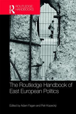 Read The Routledge Handbook of East European Politics - Adam Fagan | PDF
