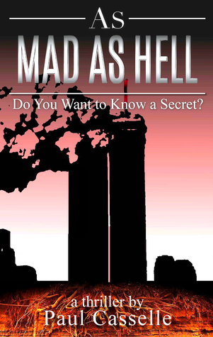 Download As Mad as Hell: Do You Want to Know a Secret? (Book 2 in 'Bedfellows' thriller series) - Paul Casselle | PDF