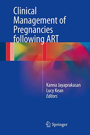 Read Clinical Management of Pregnancies following ART - Kanna Jayaprakasan file in ePub