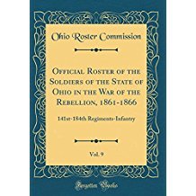 Read Official Roster of the Soldiers of the State of Ohio in the War of the Rebellion, 1861-1866, Vol. 9: 141st-184th Regiments-Infantry - Ohio Roster Commission file in PDF