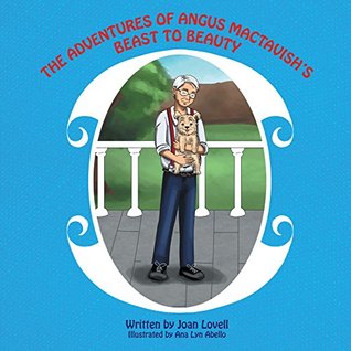 Download The Adventures of Angus MacTavish's Beast To Beauty - Joan Lovell | PDF