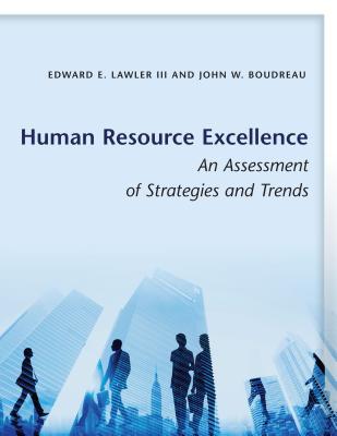Download Human Resource Excellence: An Assessment of Strategies and Trends - Edward E Lawler file in PDF