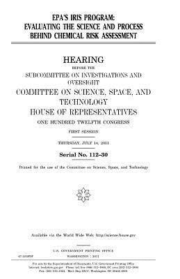 Read Epa's Iris Program: Evaluating the Science and Process Behind Chemical Risk Assessment - U.S. Congress | ePub