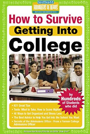 Download How to Survive Getting Into College: By Hundreds of Students Who Did (Hundreds of Heads Survival Guides) - Hundreds of Heads Books file in ePub