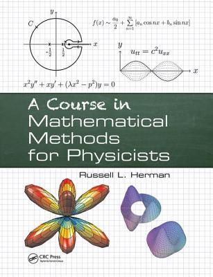 Read Online A Course in Mathematical Methods for Physicists - Russell L Herman file in ePub