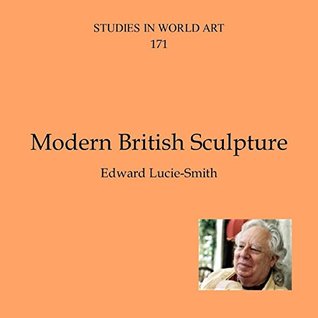 Full Download Modern British Sculpture (Cv/Visual Arts Research Book 171) - Edward Lucie-Smith file in ePub