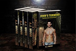 Read Online John's Torment: The Entire John's Torment Series - A.J. Moor file in PDF
