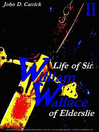 Download Life of Sir William Wallace of Elderslie Volume 2 (of 2) (Life of Sir William Wallace of Elderslie Series) - John Donald Carrick | ePub