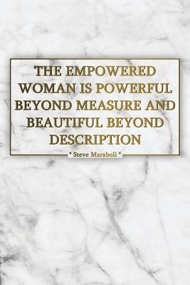 Read Online The Empowered Woman Is Powerful Beyond Measure and Beautiful Beyond Description: Motivational Bullet Journal - 120-Page 1/2 Inch Dot Grid Female Empowerment Notebook - 6 X 9 Perfect Bound Softcover -  | PDF