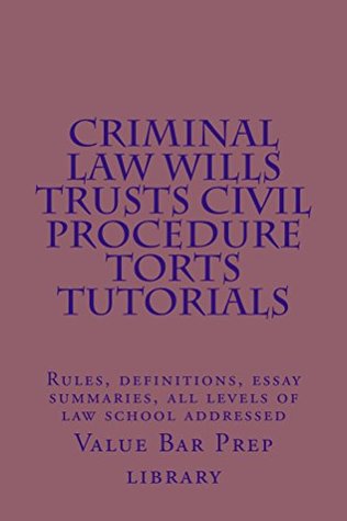 Download Criminal law Wills Trusts Civil Procedure Torts Tutorials: e law book - Value Bar Prep Library file in ePub