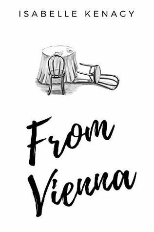 Download From Vienna: A story of three cousins in a time of youth and turmoil in their separate journeys from Vienna - Isabelle Kenagy | PDF