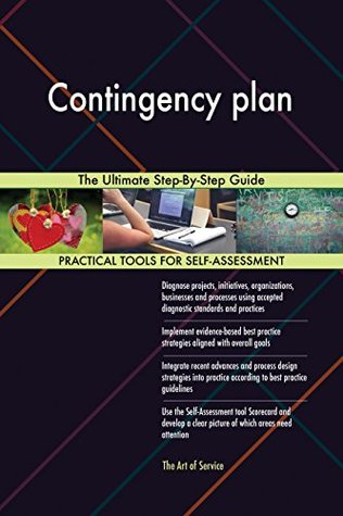 Full Download Contingency plan The Ultimate Step-By-Step Guide - Gerardus Blokdyk file in ePub