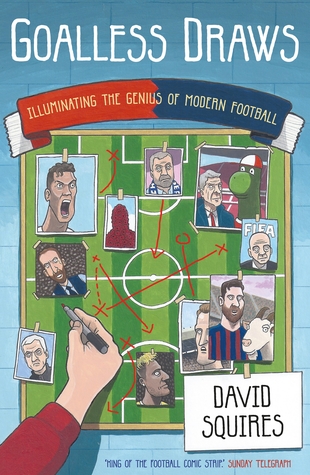 Full Download Goalless Draws: Illuminating the Genius of Modern Football - David Squires | PDF