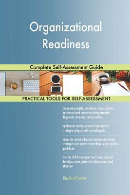 Read Online Organizational Readiness Complete Self-Assessment Guide - Gerardus Blokdyk | PDF