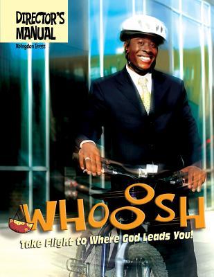 Full Download Vacation Bible School (Vbs) 2019 Whooosh Director's Manual: Take Flight to Where God Leads You! - Abingdon Press | PDF