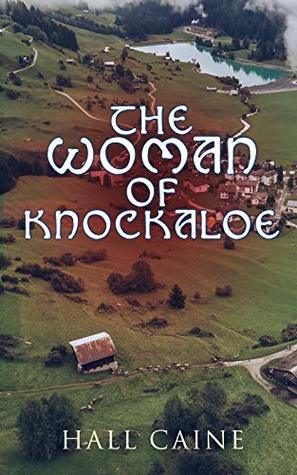 Read Online The Woman of Knockaloe: Historical Romance Novel - Hall Caine | PDF