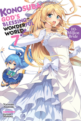 Download Konosuba: God’s Blessing on This Wonderful World!, Vol. 7: 110-Million Bride - Natsume Akatsuki | ePub