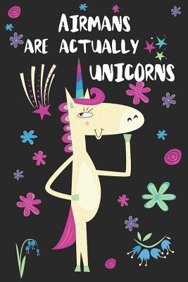 Full Download Airmans Are Actually Unicorns: Blank Lined Notebook Journal - Uniqcorn Publishing | PDF