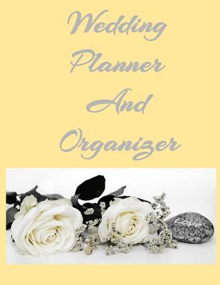 Download Wedding Planner And Organizer: Pretty journal for planning and organizing your big day. Checklists, worksheets, schedules, countdowns, budget and more. Ideal gift for the bride to be. -  file in PDF