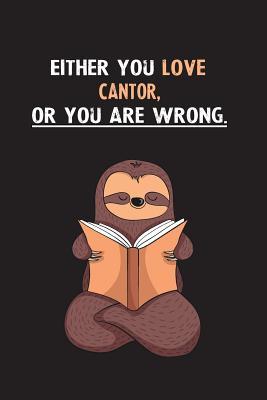 Download Either You Love Cantor, Or You Are Wrong.: Blank Lined Notebook Journal With A Cute and Lazy Sloth Reading - Eithrsloth Publishing | ePub