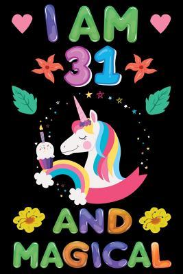 Read I am 31 And Magical: Happy Magical 31th Birthday Notebook & Sketchbook Journal for 31-Year-Old Girls and Boys, 100 Pages, 6x9 Unique B-day Diary for 31 years birthday gift -  | PDF