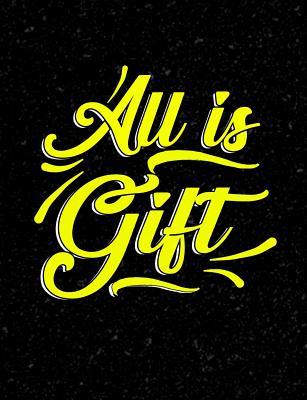 Read All Is Gift: Inspirational and Christian Themed College Ruled Composition Notebook - Worship Revos | ePub