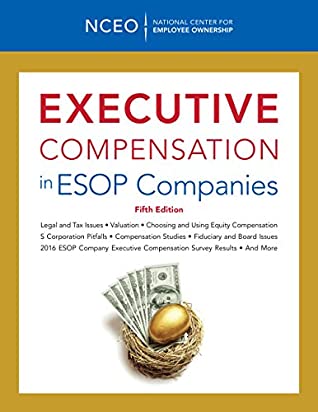 Read Online Executive Compensation in ESOP Companies, 5th ed. - Neil M. Brozen | PDF