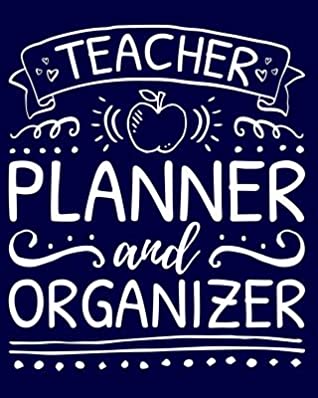 Read Online Teacher Planner and Organizer: An Undated, Year Long, Weekly and Daily Lesson Planner and Organizer for Teachers - Frances a Lingenfelter | PDF