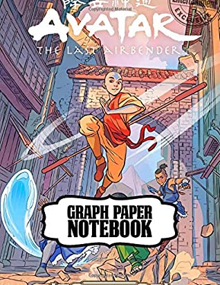 Read Graph Paper Notebook: Drawing Photo Artwork The Last Airbender Soft Glossy No Bleed Graph Paper Notebook Grid Paper for Math & Science Students 8.5 x 11 in large (21.59 x 27.94 cm) - Steven Airbender | ePub