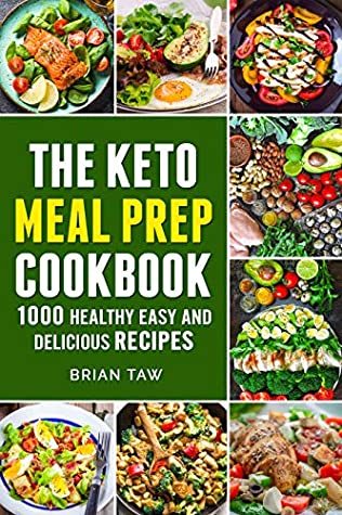 Download Keto Meal Prep: 1000 Easy and Delicious Recipes - Brian Taw file in ePub