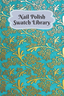 Read Nail Polish Swatch Library: Manicure and Pedicure Collection Journal Swatches Organizer Logbook - Velvet Gems file in ePub