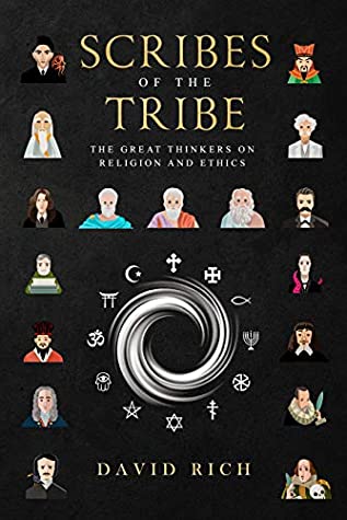 Full Download Scribes of the Tribe: The Great Thinkers on Religion and Ethics - David Rich file in PDF