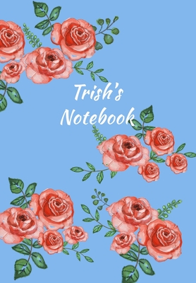 Read Trish's Notebook: Personalized Journal - Garden Flowers Pattern. Red Rose Blooms on Baby Blue Cover. Dot Grid Notebook for Notes, Journaling. Floral Watercolor Design with First Name - file in PDF