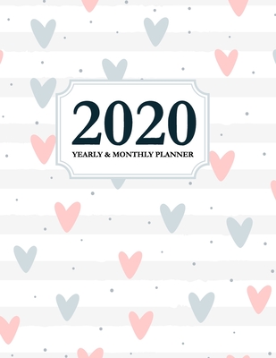 Read Online 2020 Yearly and Monthly Planner: Calendar Schedule & Agenda Jan 2020 Through Dec 2020 Organizer Cute Hearts - Green House Planners | PDF